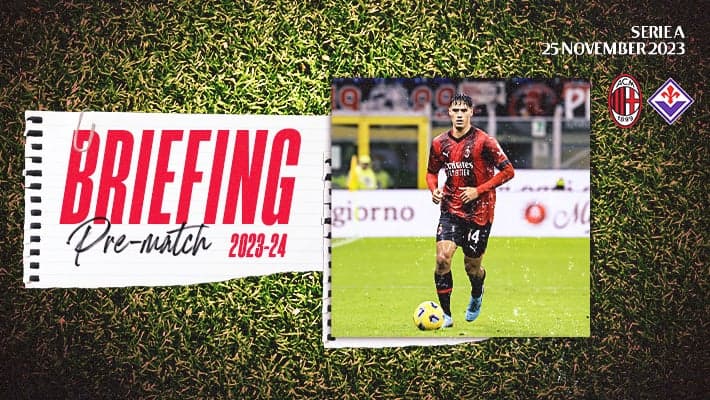 AC MILAN v FIORENTINA: THE BRIEFING