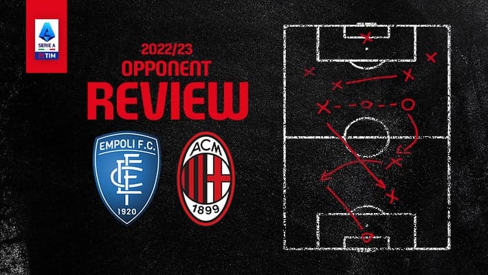 EMPOLI v AC MILAN: OPPONENT REVIEW