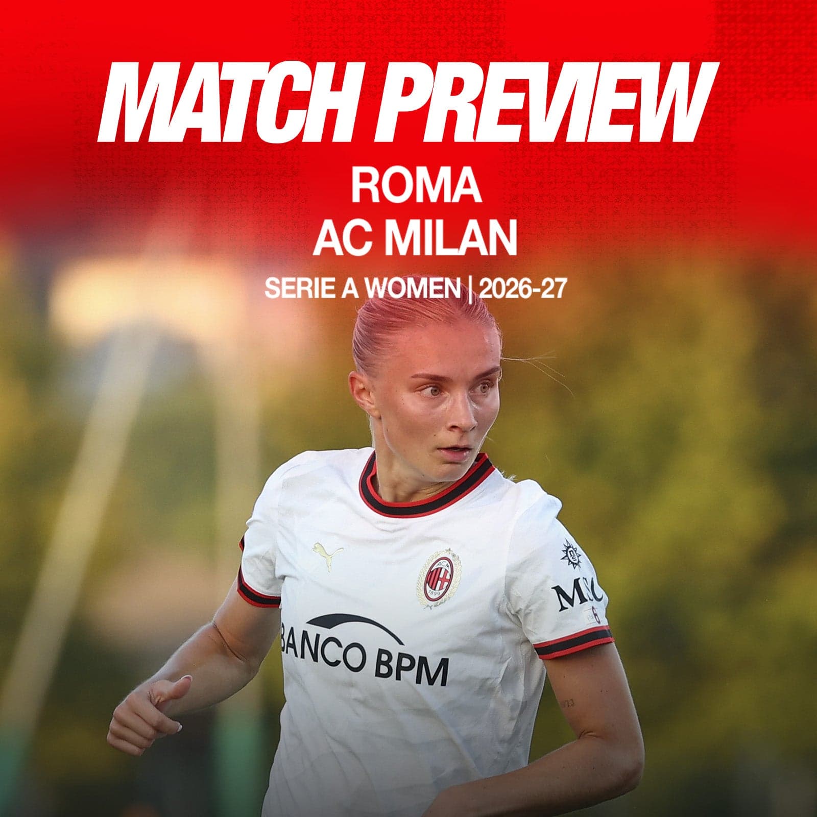 SERIE A WOMEN, LA PREVIEW DI ROMA-MILAN