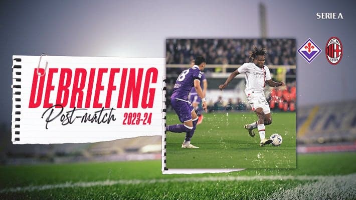 FIORENTINA v AC MILAN: THE DEBRIEFING